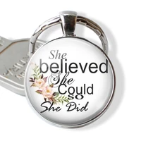 she believed that she could for what made her keychains literary jewelry quote inspirational keychains keychains girl gift