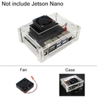 Прозрачный акриловый чехол для NVIDIA Jetson Nano Kit Щит платы  охлаждающий вентилятор Аксессуары радиатора