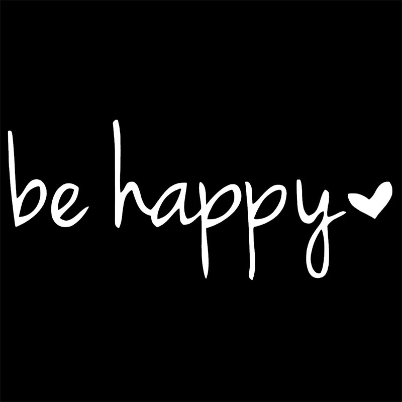 15*6.3cm Funny Be Happy Car Sticker Decal Cars Trucks Vans SUVs Windows Walls Laptops White Rear windshield | Автомобили и