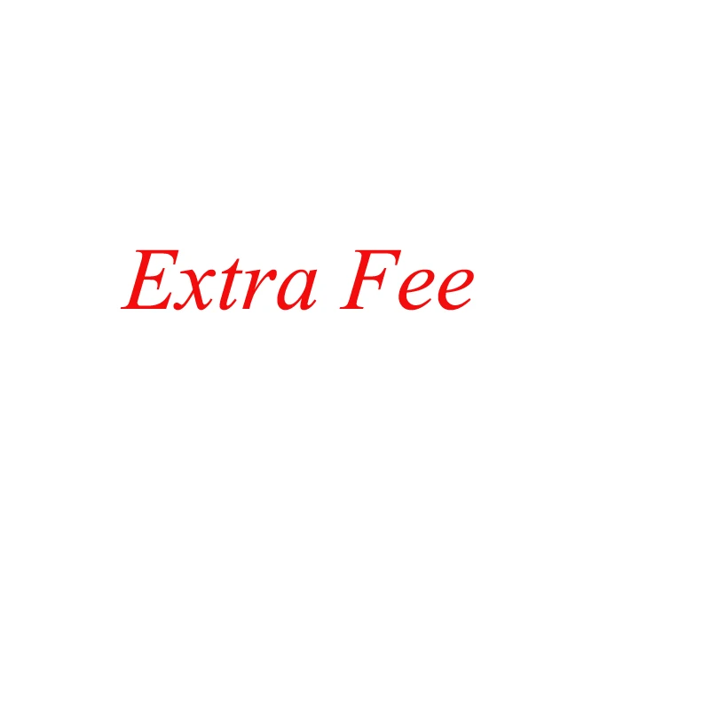 

Extra Fee