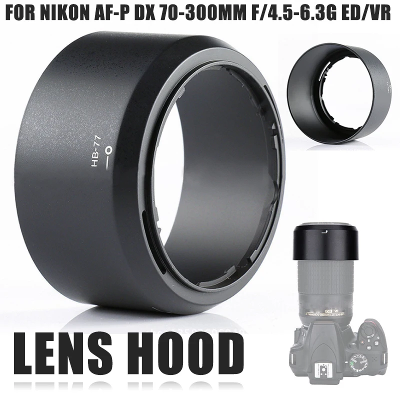 

Mayitr 1pc HB-77 Camera Lens Hood High Quality Black Lens Hood For Nikon AF-P DX NIKKOR 70-300mm f/4.5-6.3G ED/VR