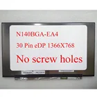 Матрица для ЖК-экрана ноутбука N140BGA-EA4 Rev.C2 Rev.C1 N140BGA EA4, 14,0 дюйма, 30Pin HD 1366X768, без винтовых отверстий, матовая, PN 5D10M42863