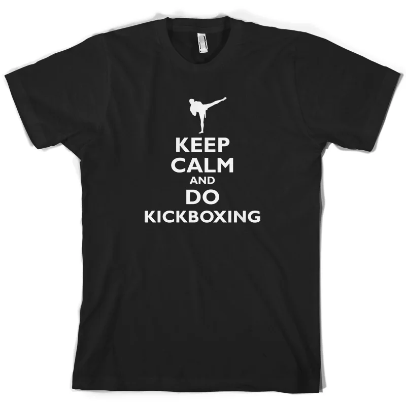 Keep Calm and Do Kickboxing Мужская футболка Kickbox Kick Boxer с короткими рукавами и круглым