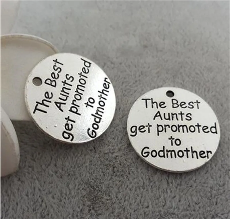 

10 Pieces/Lot 25mm words the best aunts get promoted to godmother round disc charm aunts charms pendant