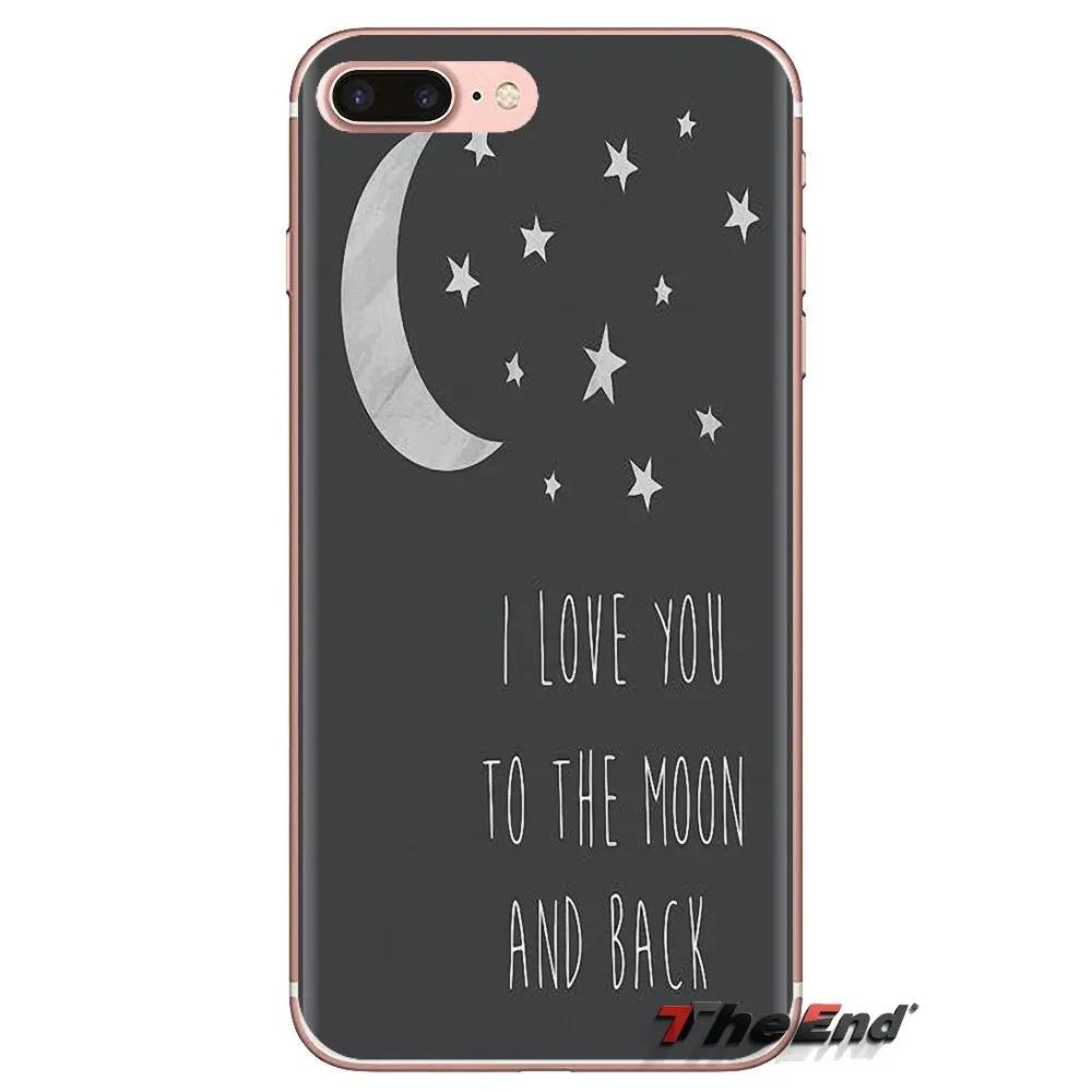I Love You To The Moon And Back TPU Cases Covers For Sony Xperia Z Z1 Z2 Z3 Z5 compact M2 M4 M5 C4 E3 T3 XA Huawei Mate 7 8 Y3II |
