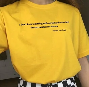 Kuakuayu HJN, я не знаю ничего с уверенностью, но видеть звезды, заставляет меня мечтать, футболка с надписью Ван Гога