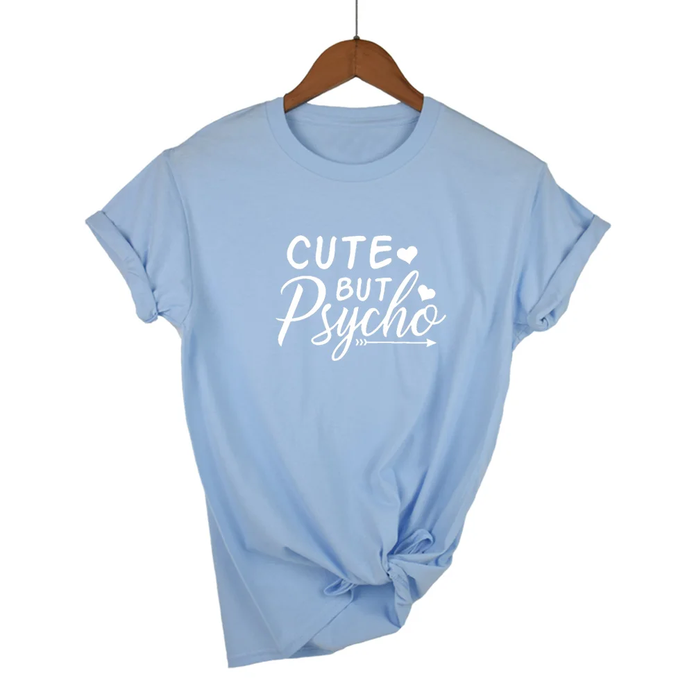 Light Blue-W Летняя новая Женская Футболка Harajuku с надписью CUTE but Psycho, топ с принтом, Повседневная стильная женская футболка с круглым вырезом и коротким рукавом - Цвет: Light Blue-W