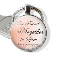 true friends are always together in spirit anne of green gables quote key chain keyring friendship fashion jewelry gift friend