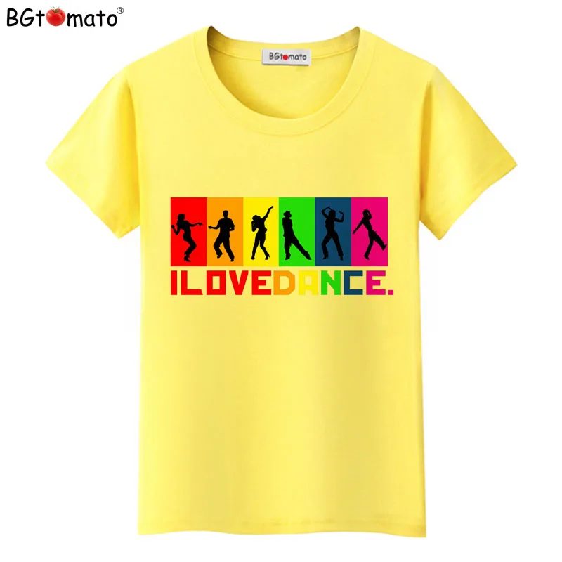 

BGtomato T shirt I LOVE DANCE colorful tshirt women Super beautiful summer cool top tees Original brand tee shirt femme