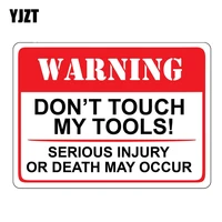 yjzt 16 7cm12cm warning dont touch my tools serious injury or death may occur car sticker decal pvc 12 0685