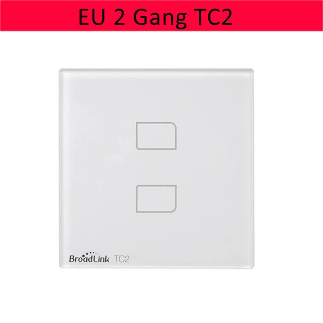 Лучший Broadlink RM3 RM Pro RM Mini3 интеллектуальная Автоматизация дома WI-FI wifi+ ИК+ РЧ универсальный дистанционный контроллер для умного дома для ios ipad Android - Цвет: EU 2 Gang