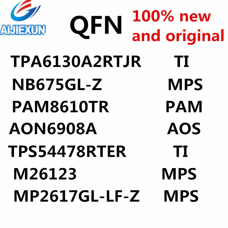 10 шт. TPA6130A2RTJR NB675GL-Z PAM8610T AON6908 TPS54478RTER M26123 MP2617GL-LF-Z QFN в наличии 100% новый и оригинальный