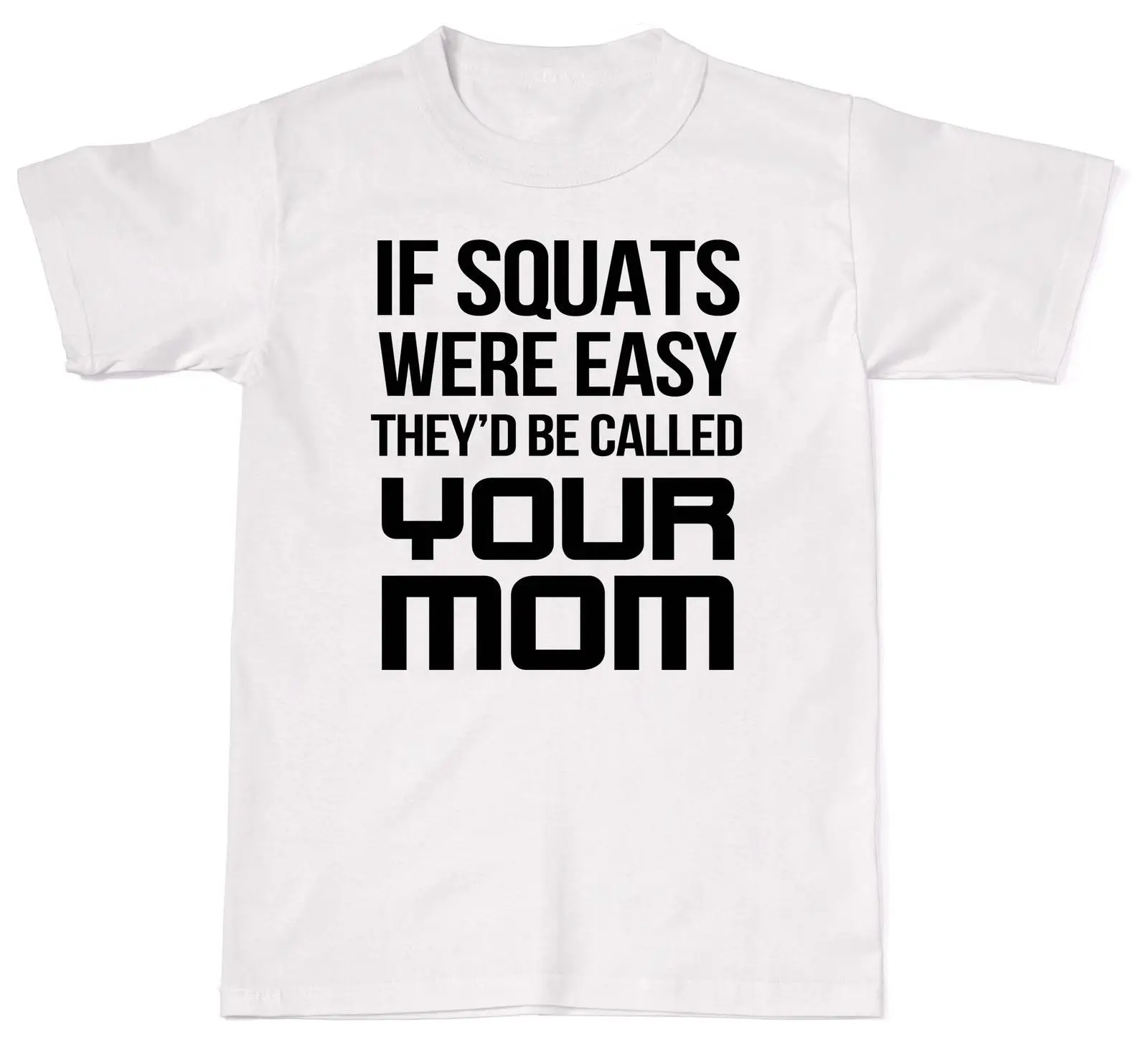 2019 смешная Хлопковая мужская и женская футболка с надписью If Squats was Easy|t shirt|cotton