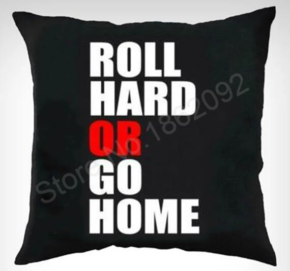 

Funny Novelty Roll Hard or Go Home Cushion Cover Fun Pillow Cases House Roll Hard EDM Electro Dubstep Dance Music EDC Rave Club