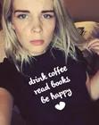 Женская футболка с надписью DRINK COFFEE и принтом BE HAPPY, Повседневная хипстерская футболка с забавными цитатами для девочек, футболки Tumblr, Прямая поставка