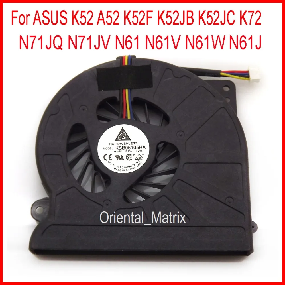 Бесплатная доставка новый KSB05105HA 4G99 для ASUS N71JQ N71JV N61V N61W N61J K52 A52 K52F K52JB K52JC K72