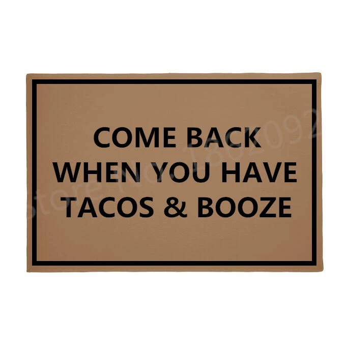 Забавные слова возвращайтесь когда у вас есть Tacos Booze коврик для приветственной