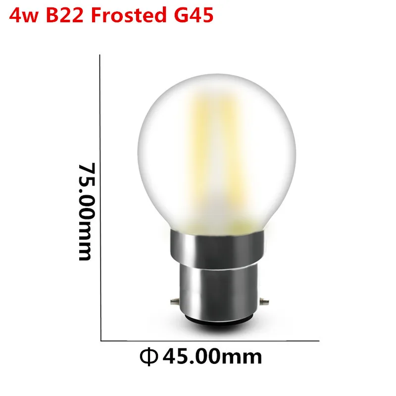 Frosted G45 4W B22 B22 СВЕТОДИОДНАЯ Лампа накаливания G45, теплая лампа 220 в 230 В в В переменного тока, прозрачные матовые маленькие лампочки с регулируемой яркостью, супер яркие лампочки Эдисона - Испускаемый цвет: Frosted G45 4W B22