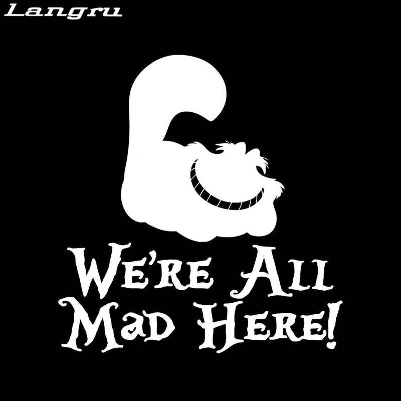 Langru автостайлинг We are All Mad Here модные автомобильные аксессуары виниловые наклейки