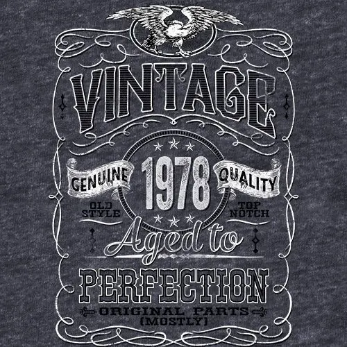 

Hot Sale Fashion Vintage Aged Perfection 1978 - Distressed Print - 40th Birthday Gift T-Shirt Print Casual T-Shirt Men Brand