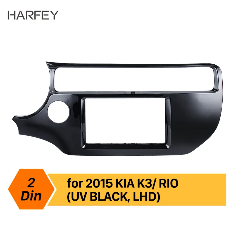 

Harfey Double Din UV Black Dash Panel Radio frame Car DVD Stereo Fascia for 2015 KIA K3/ RIO LHD 173*98 178*100 178*102mm