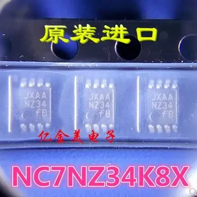 

FREE SHIPPING 50 PCS/LOT NC7NZ34K8X NC7NZ34K8 NZ34 VSSOP8 ORIGINAL IN SOTCK IC