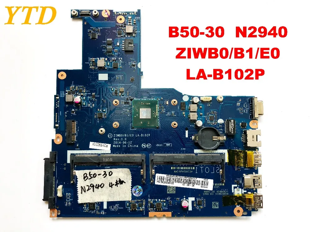 Оригинальный Для Lenovo B50 30 Материнская плата ноутбука N2940 ZIWB0 B1 E0 LA B102P тестирование