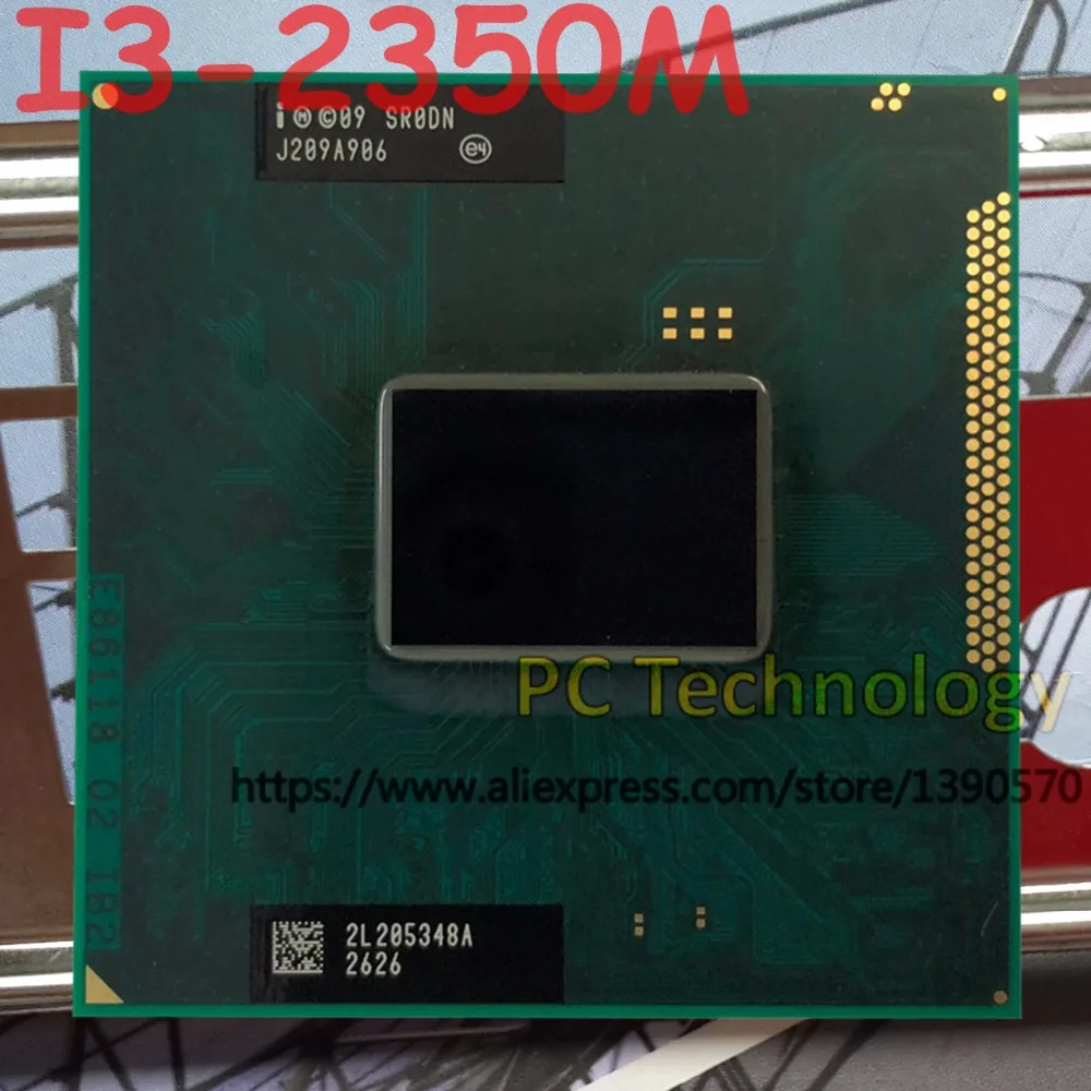 Оригинальный процессор Intel core 2 30 ГГц 3 Мб двухъядерный SR0DN I3 2350M FCPGA988 ноутбук