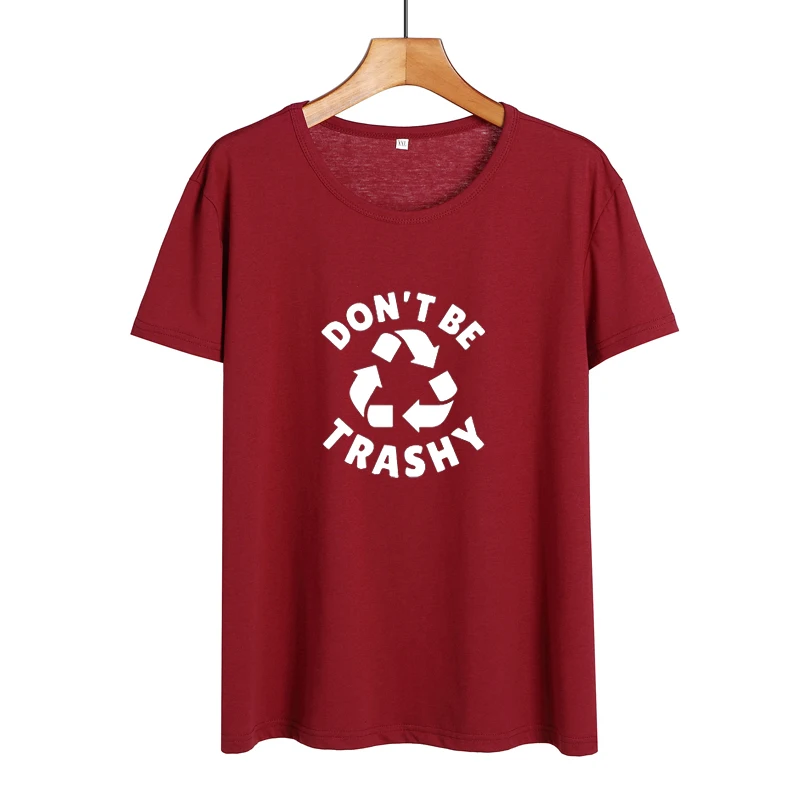 Science Harajuku День Земли лозунг Don't Be Trashy футболка Летняя новая женская одежда 2018