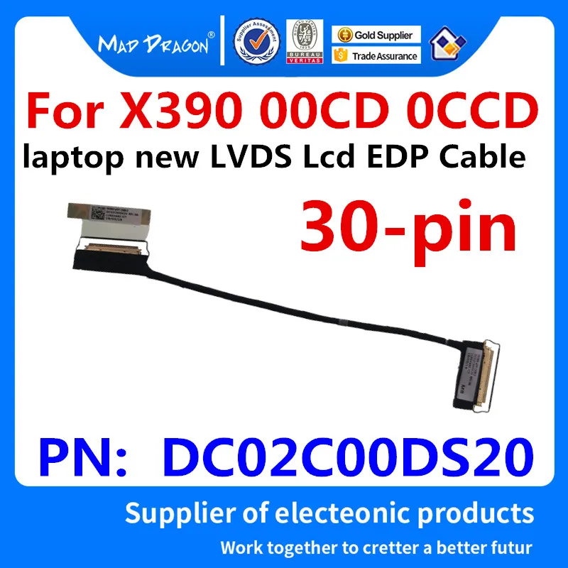 Кабель LLVDS Lcd EDP для ноутбуков Lenovo ThinkPad X390 00CD 0CCD FX390 экран ЖК-кабеля DC02C00DS00 DC02C00DS10