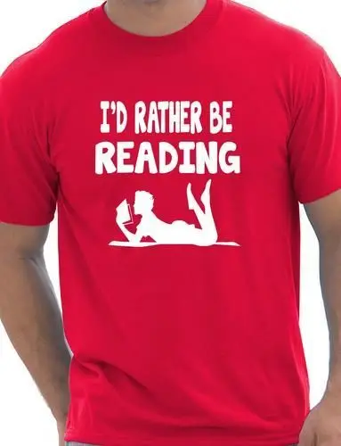 

I'd Rather Be Reading Mens T Shirt Gift More Size and Colors-A134