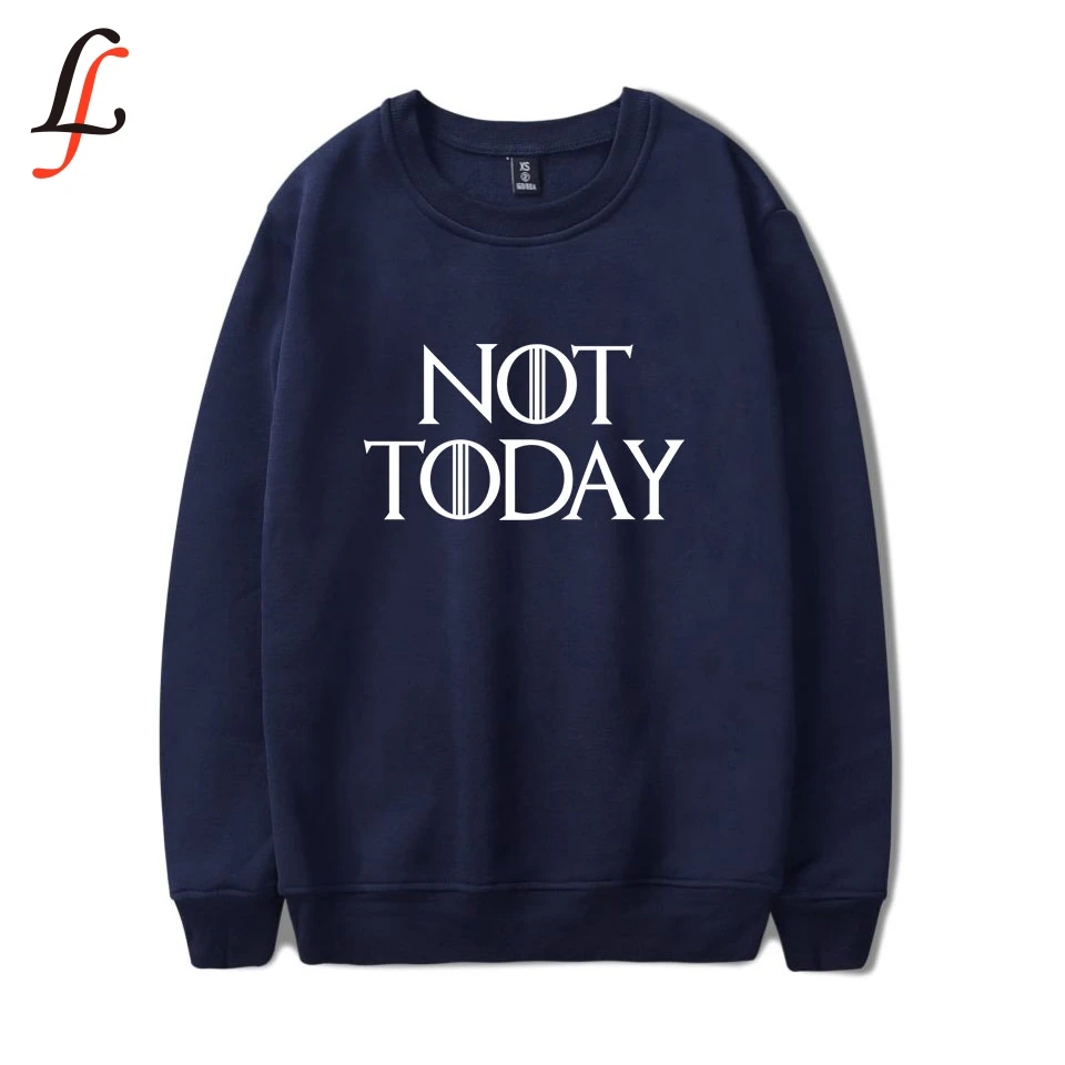 Arya Stark-Not Today хит продаж толстовки с длинными рукавами круглым вырезом Harajuku