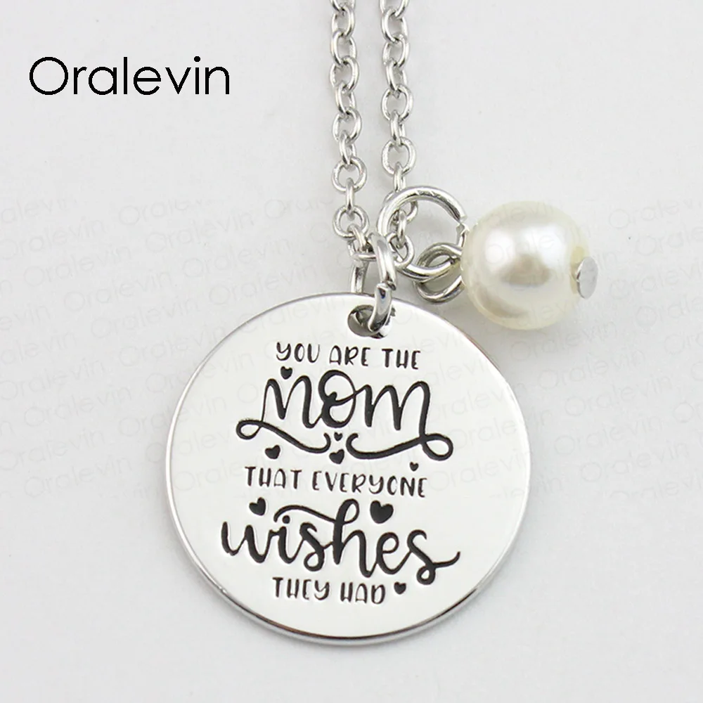 

YOU ARE THE MOM THAT EVERYONE WISHESNS THEY HAD Inspirational Hand Engraved Custom Pendant Necklace Jewelry,10Pcs/Lot, #LN789