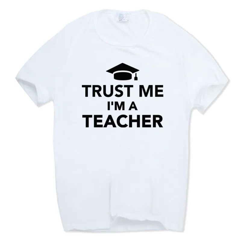 Мужская и женская футболка азиатского размера с принтом Trust Me I'm A Teacher забавная