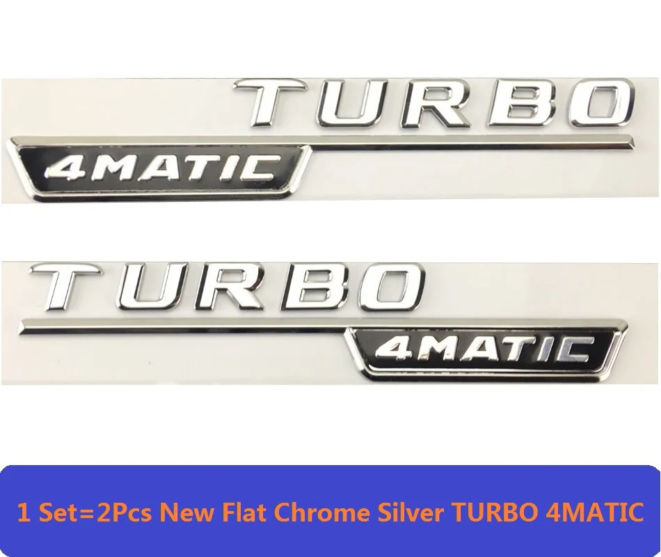 2Pcs TURBO 4MATIC Плоская хромированная эмблема W204 W205, наклейка C200, C250, C300, C350, C63, автомобильная эмблема, эмблема, звезда, логотип, Эмблема для Mercedes Benz, AMG - Цвет: 2Pcs TURBO 4MATIC