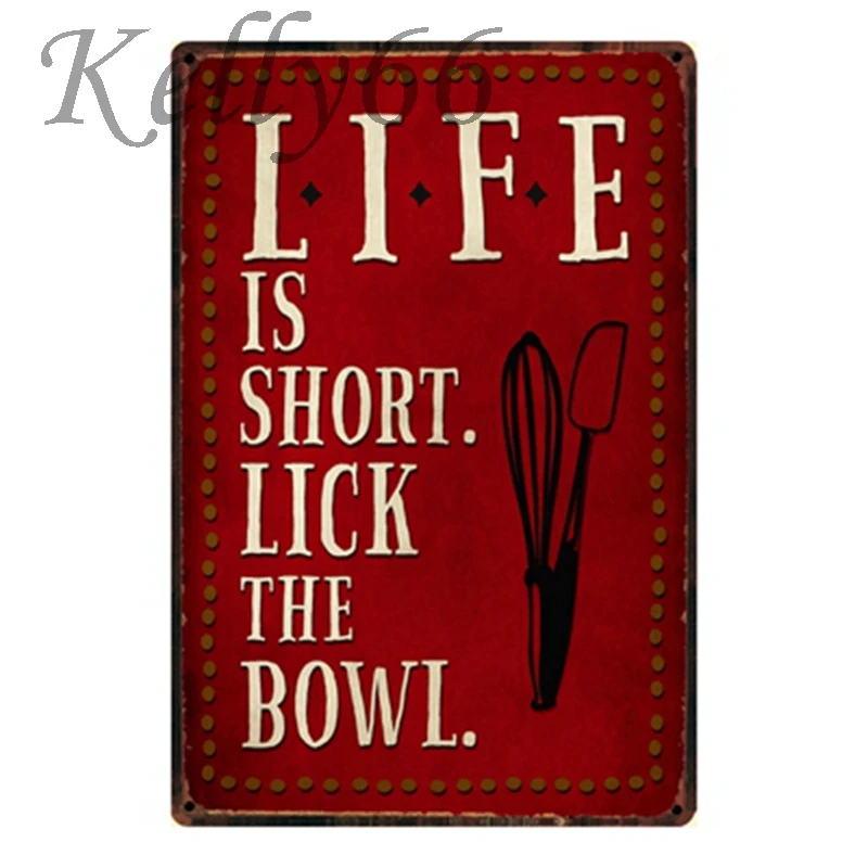 

[ Kelly66 ] Life is SHORT LICK THE BOWL Tin Sign Poster Home Decor Bar Wall Art Painting 20*30 CM Size y-1310