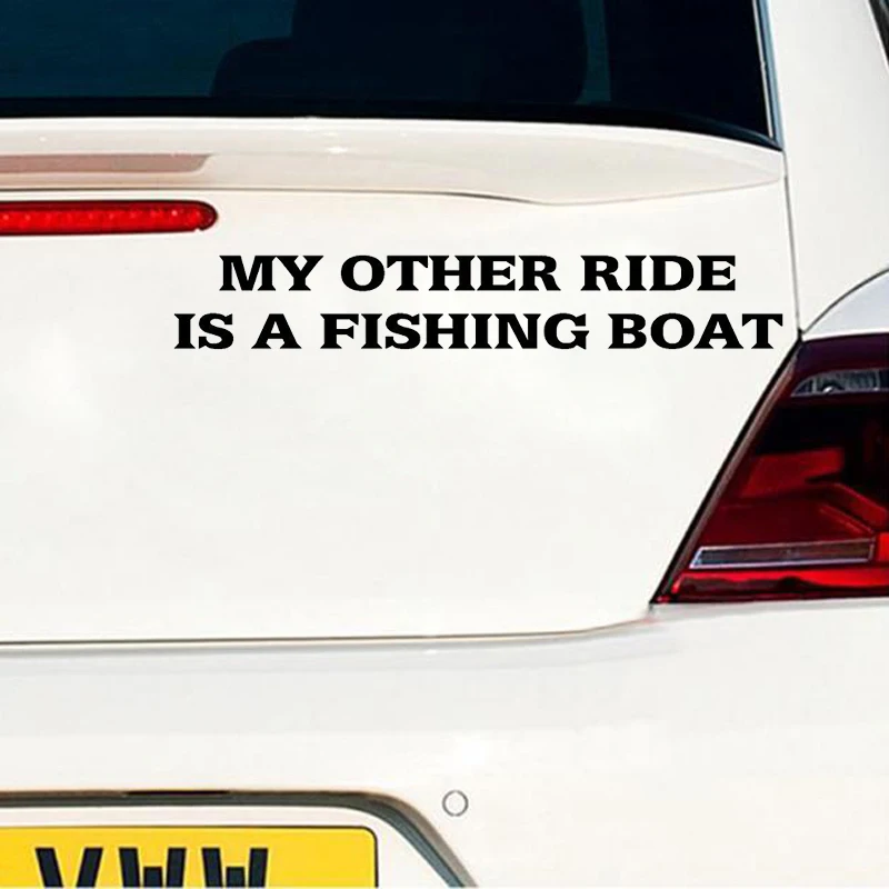 

My Other Ride Is A Fishing Boat Car Stickers Funny auto Window Bumper Novelty JDM Drift car stickers and decals funny