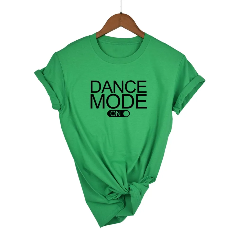 Женская футболка с надписью dance mode on хлопковая Повседневная забавная для девушек