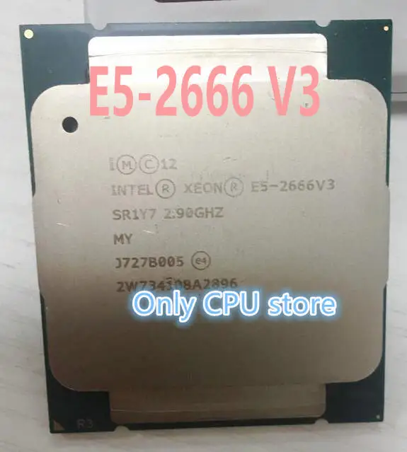 E5-2666V3 Intel Xeon E5-2666 V3 2,90 ГГц 25 м 10 ядер 22NM LGA2011-3 135W E5 2666 V3 процессор E5 2666V3