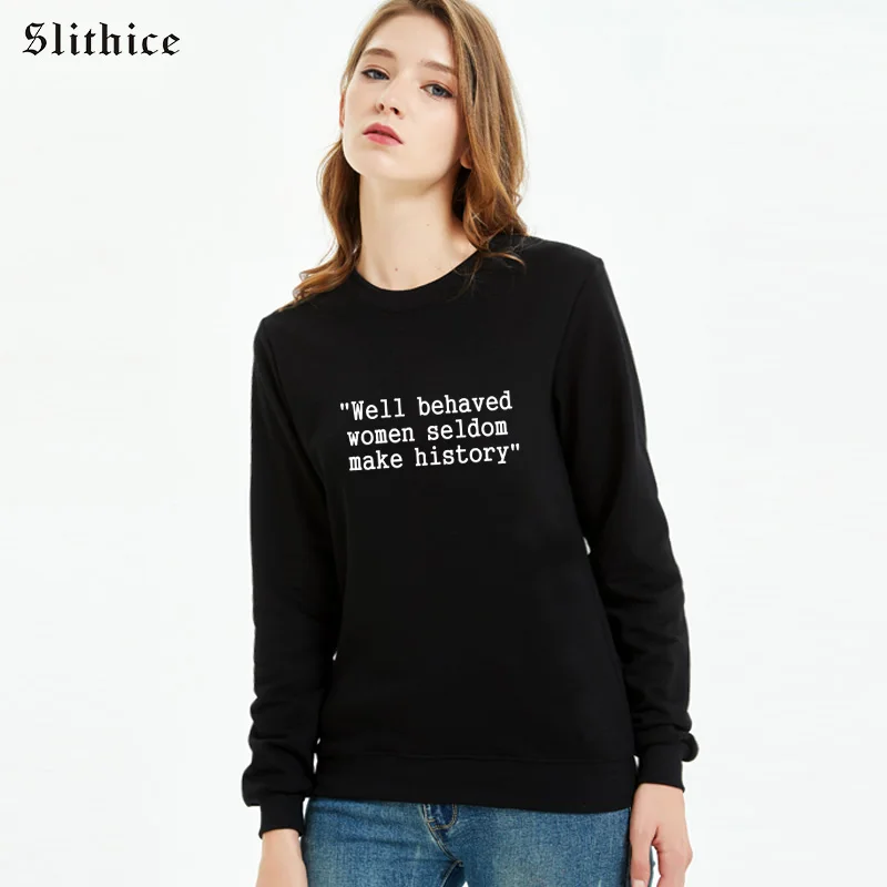 

Slithice хорошо себя ведет, женщины редко делает историю, феминистские женские толстовки, черные толстовки, Повседневная Женская толстовка