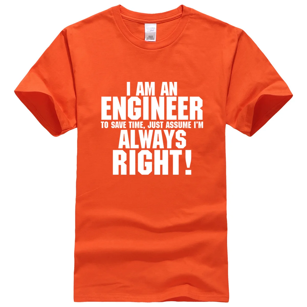 Мужская хлопковая футболка,, I Am An Engineer I Always Right, модная уличная футболка, топы, футболки kpop, брендовая одежда, больше размеров - Цвет: orange