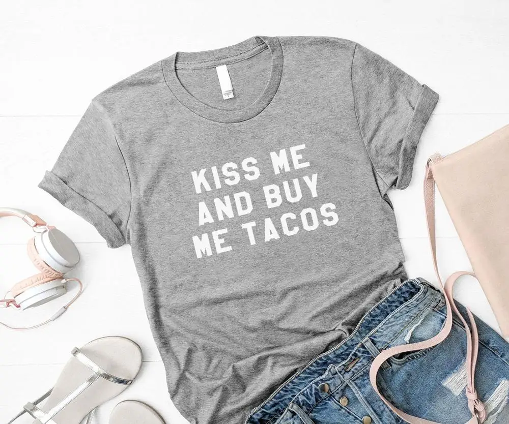 Skuggnas Новое поступление Kiss me and buy tacos Забавные Рубашки с надписью еда футболка