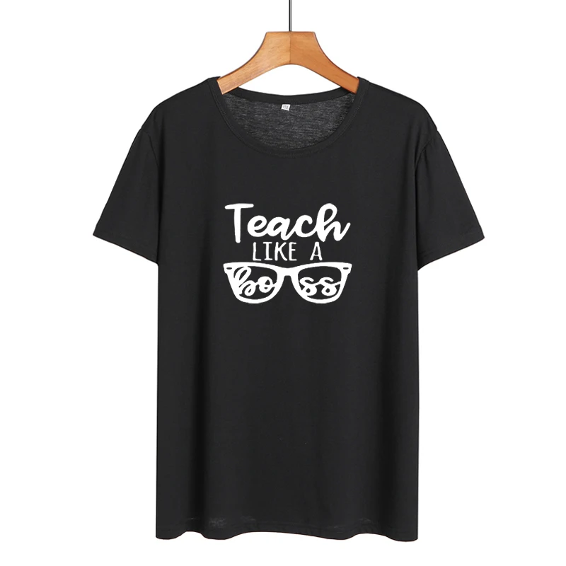 Футболка Teach Like A Boss Женская летняя хлопковая Teacher забавная футболка черного и
