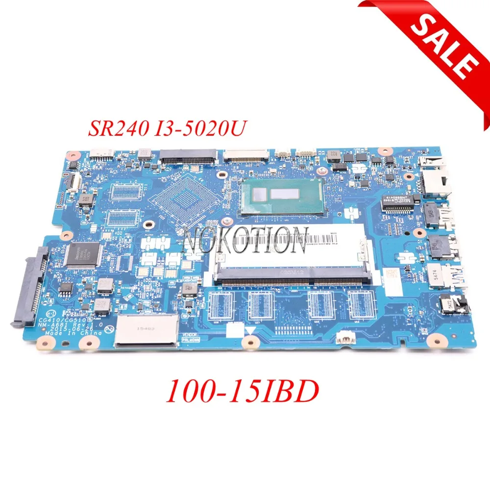 

NOKOTION Laptop motherboard for Lenovo Ideapad 100-15IBY 100-15IBD CG410/CG510 NM-A681 SR240 I3-5020U DDR3 main board full test