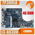 TP300LA материнская плата 4G RAM I3-4030U для For Asus TP300 TP300L Q302LA Q302L материнская плата для ноутбука TP300LA материнская плата TP300LA материнская плата