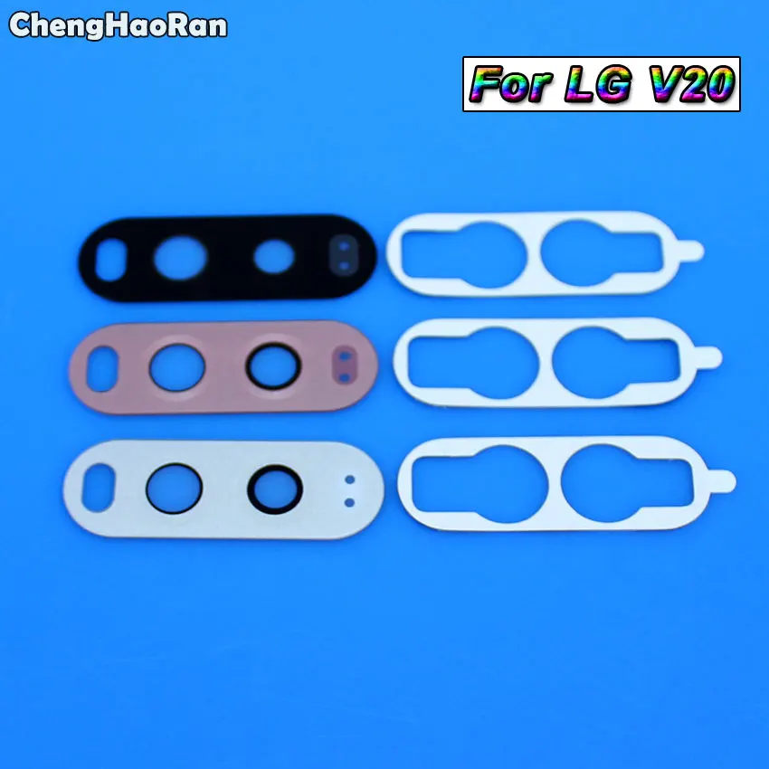 ChengHaoRan для LG V10 V20 V30 H910 H915 H930 H933 VS996 LS997 US996 задняя крышка объектива камеры