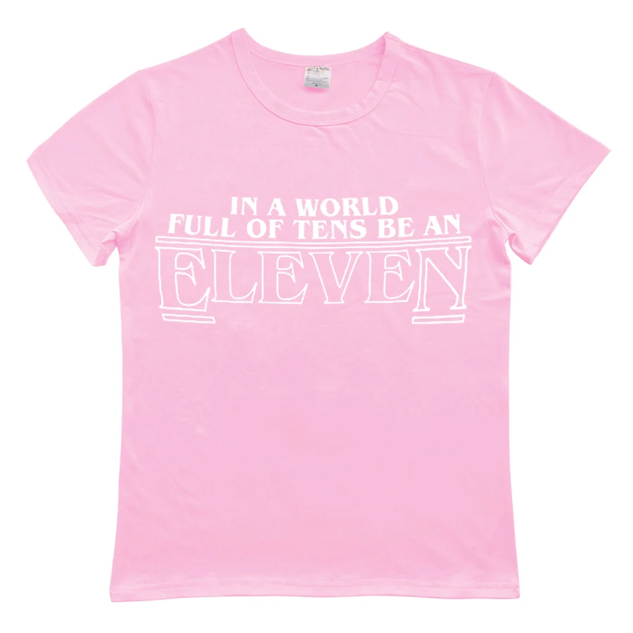 Повседневная футболка Ttanger Things Homme In a world Full of Tens Be an Eleven Базовая рубашка Hombre Camiseta