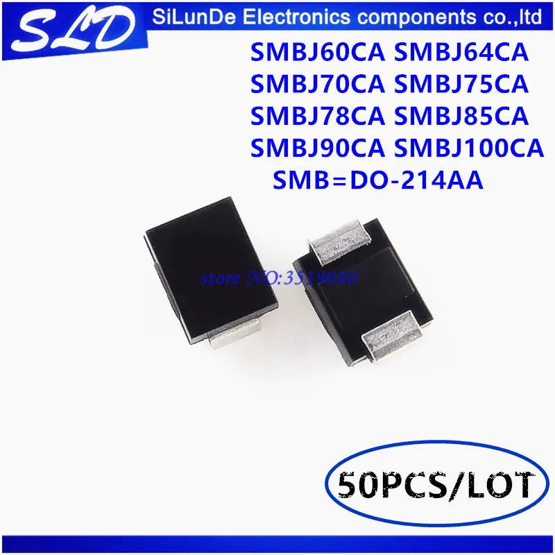 

50pcs/lot SMBJ60CA SMBJ64CA SMBJ70CA SMBJ75CA SMBJ78CA SMBJ85CA SMBJ90CA SMBJ100CA SMB=DO-214AA TVS DIODE