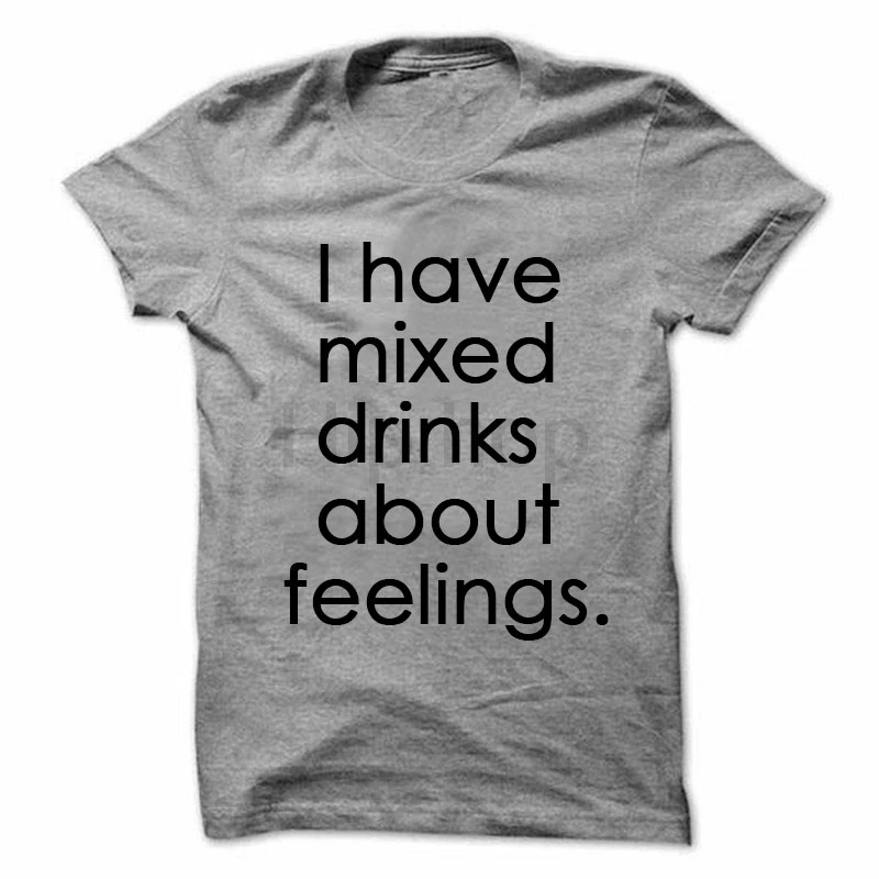Футболка с надписью I Have Mixed Drinks About Feelings женская футболка унисекс принтом Drinking Wine