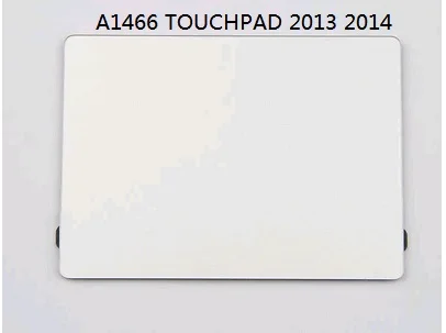 Новый трекпад тачпад для MacBook Air 13 &quotA1466 MD760 MD761 MJVG2LL MJVE2LL2013 2014 2015 год|macbook trackpad|touchpad